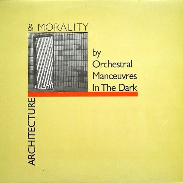 Orchestral Manœuvres in the Dark: Architecture & Morality (1981)